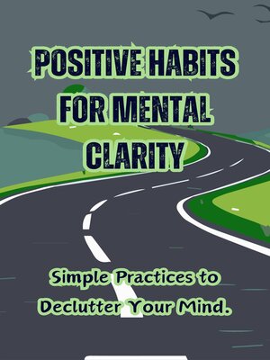 cover image of Positive Habits for Mental Clarity